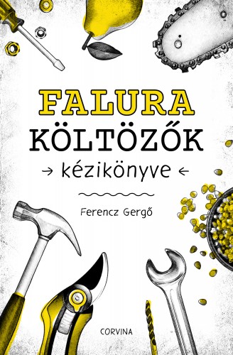 Ferencz Gergő - Falura költözők kézikönyve [eKönyv: epub, mobi]