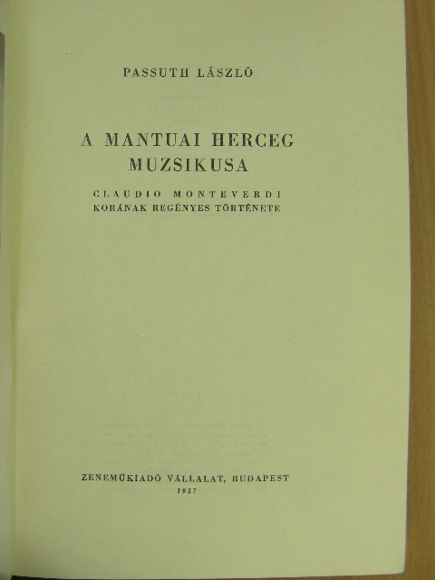 Passuth László - A mantuai herceg muzsikusa [antikvár]