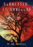 Miller E.M. - Szövetség és novellái [eKönyv: epub, mobi]