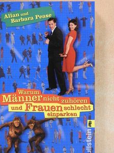 Allan Pease - Warum Männer nicht zuhören und Frauen schlecht einparken [antikvár]