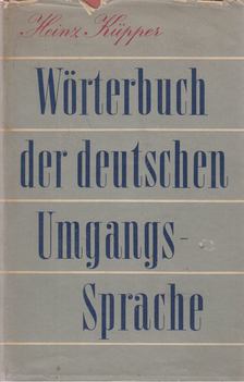 Heinz Küpper - Wörterbuch der deutschen Umgangssprache [antikvár]