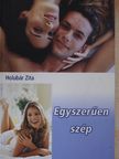 Holubár Zita - Egyszerűen szép [antikvár]