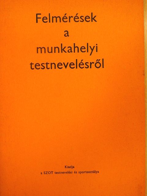 Felmérések a munkahelyi testnevelésről [antikvár]