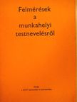 Felmérések a munkahelyi testnevelésről [antikvár]