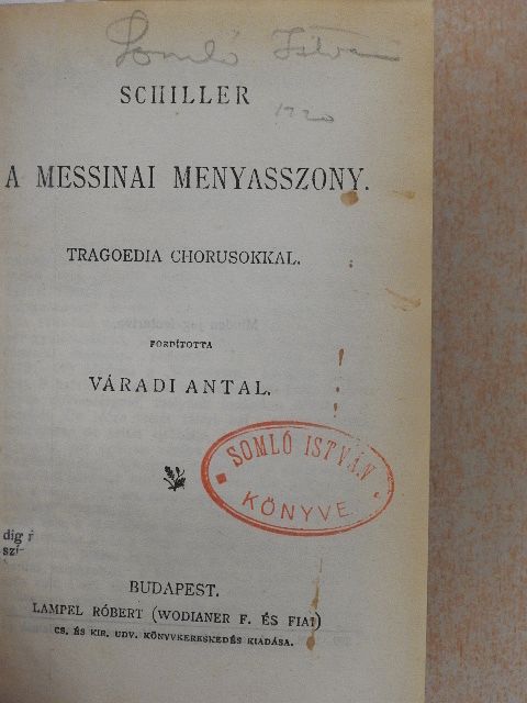 Schiller - A messinai menyasszony/Stuart Mária/Tell Vilmos/Don Carlos, spanyol infáns [antikvár]