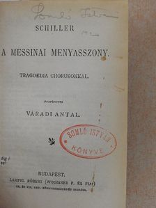 Schiller - A messinai menyasszony/Stuart Mária/Tell Vilmos/Don Carlos, spanyol infáns [antikvár]