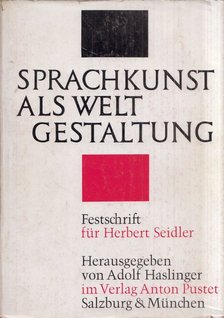 Adolf Haslinger - Sprachkunst als Weltgestaltung [antikvár]