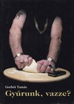 Gorbói Tamás - Gyúrunk, vazze? [antikvár]