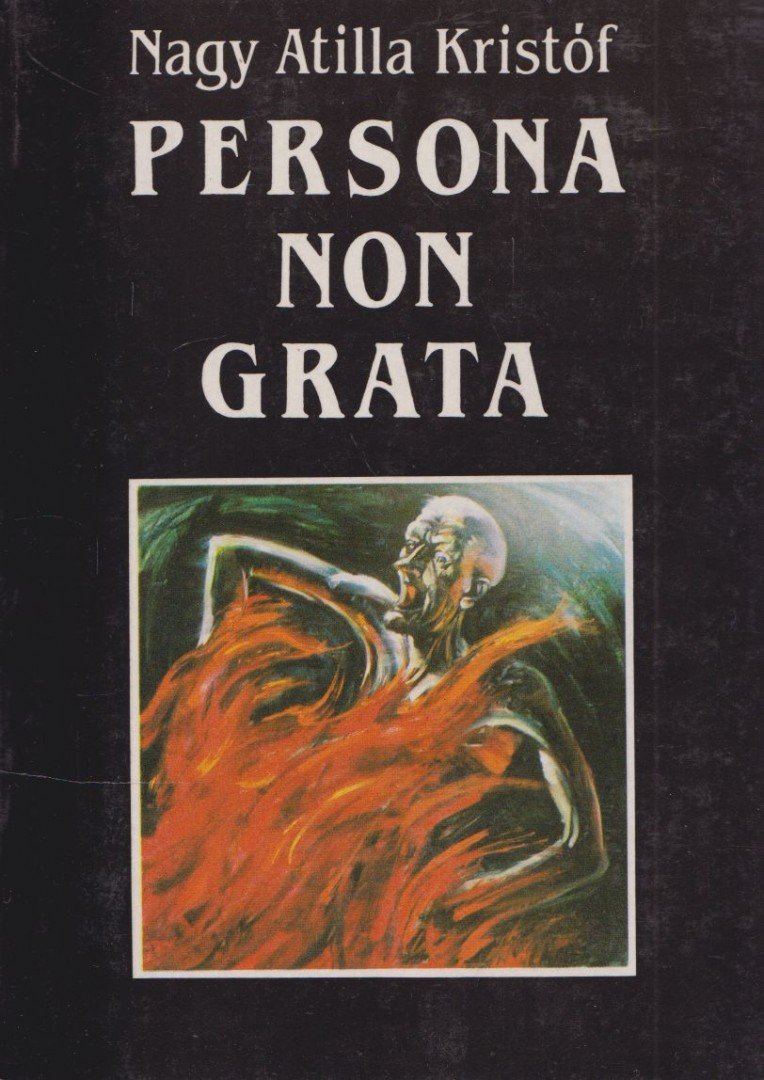 NAGY ATILLA KRISTÓF - Persona non grata [antikvár]