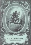 Magyar mondák [antikvár]