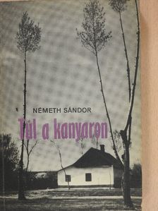 Németh Sándor - Túl a kanyaron (dedikált példány) [antikvár]