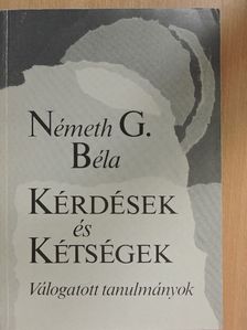 Németh G. Béla - Kérdések és kétségek [antikvár]