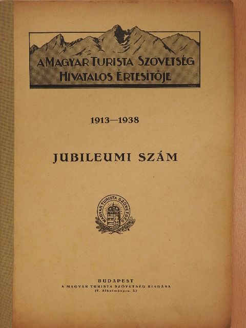 A Magyar Turista Szövetség hivatalos értesítője 1938. december 15. [antikvár]