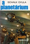 SCHALK GYULA - A planetárium [antikvár]