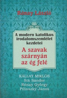 RÓNAY LÁSZLÓ - Szavak szárnyán az ég felé [antikvár]