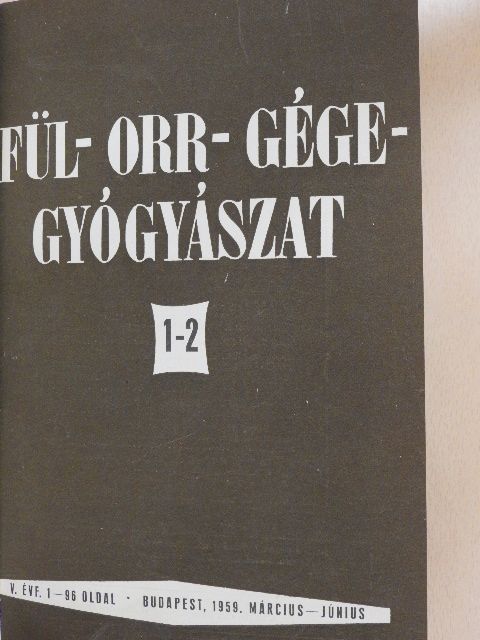 Dr. Ajkay Zoltán - Fül-orr-gégegyógyászat 1959-1960. január-december [antikvár]