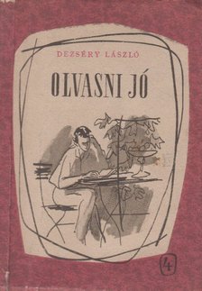 DEZSÉRY LÁSZLÓ - Olvasni jó [antikvár]