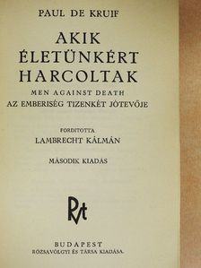 Paul De Kruif - Akik életünkért harcoltak [antikvár]