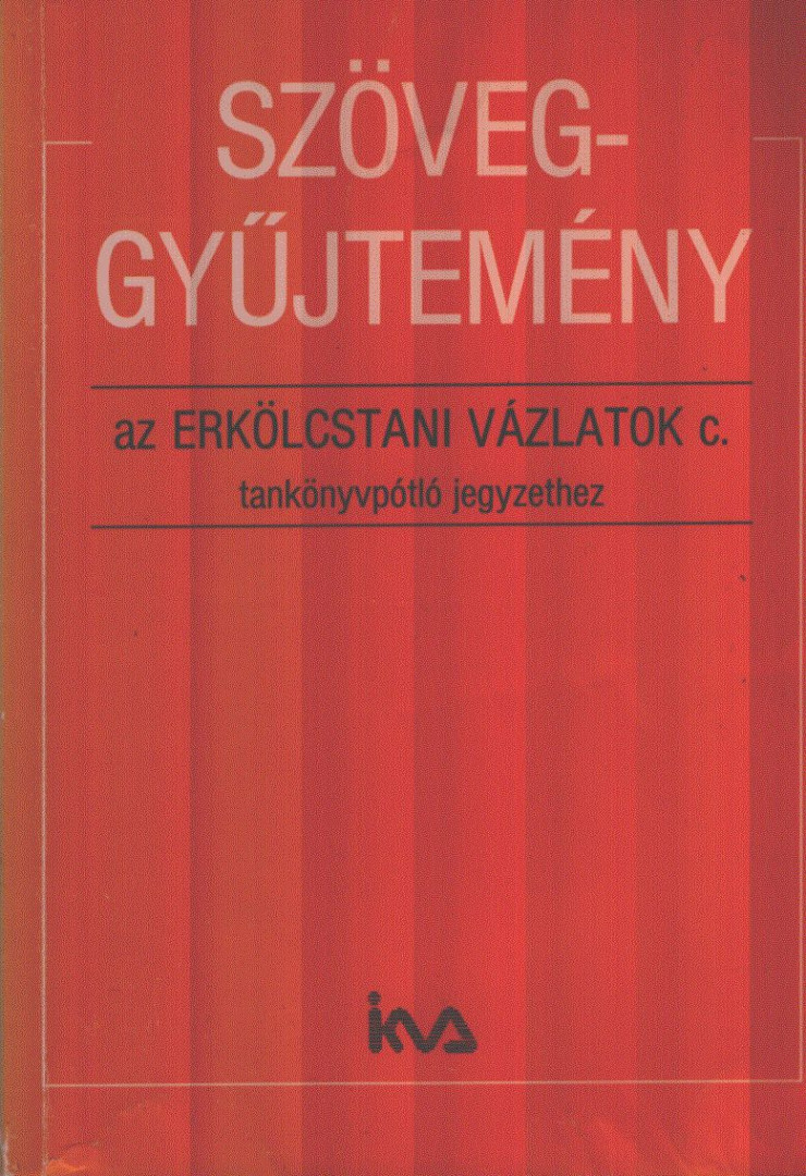 Szabó Pál Tivadar dr. - Szöveggyűjtemény az Erkölcstani Vázlatok c. tankönyvpótló jegyzethez (dedikált) [antikvár]