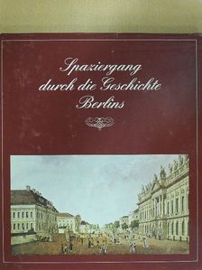 Kurt Wolterstädt - Spaziergang durch die Geschichte Berlins [antikvár]