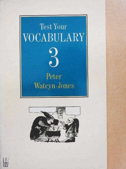 Peter Watcyn-Jones - Test Your Vocabulary - Book 3. [antikvár]