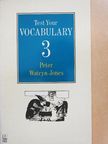 Peter Watcyn-Jones - Test Your Vocabulary - Book 3. [antikvár]