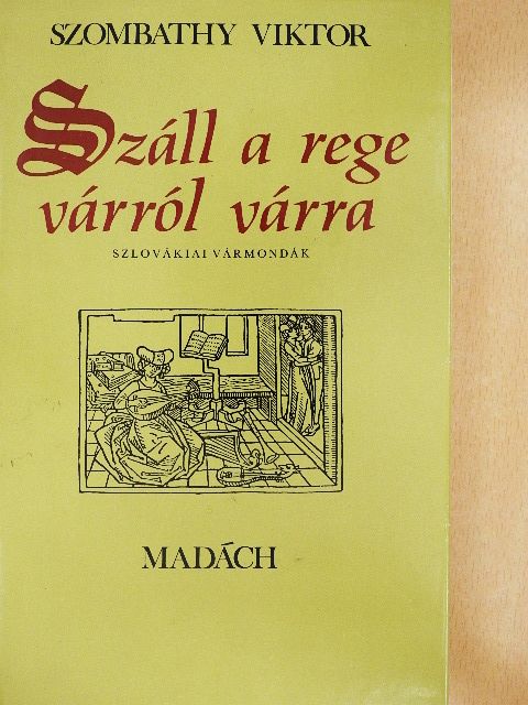 Szombathy Viktor - Száll a rege várról várra [antikvár]