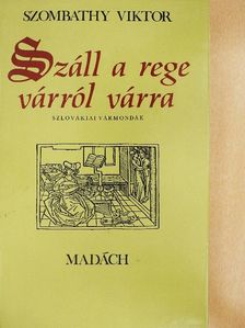 Szombathy Viktor - Száll a rege várról várra [antikvár]