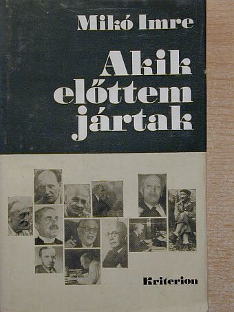 Mikó Imre - Akik előttem jártak [antikvár]