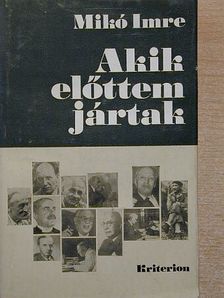 Mikó Imre - Akik előttem jártak [antikvár]