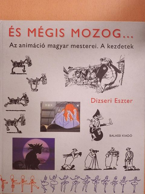 Dizseri Eszter - És mégis mozog... [antikvár]