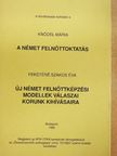 Feketéné Szakos Éva - A Német felnőttoktatás/Új Német felnőttképzési modellek válaszai korunk kihívásaira [antikvár]