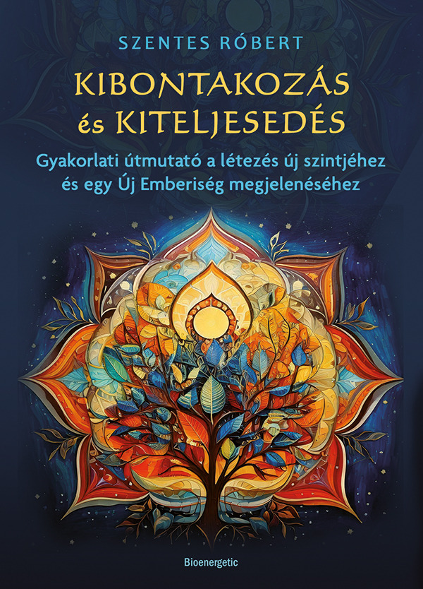 Szentes Róbert - Kibontakozás és kiteljesedés [eKönyv: epub, mobi]