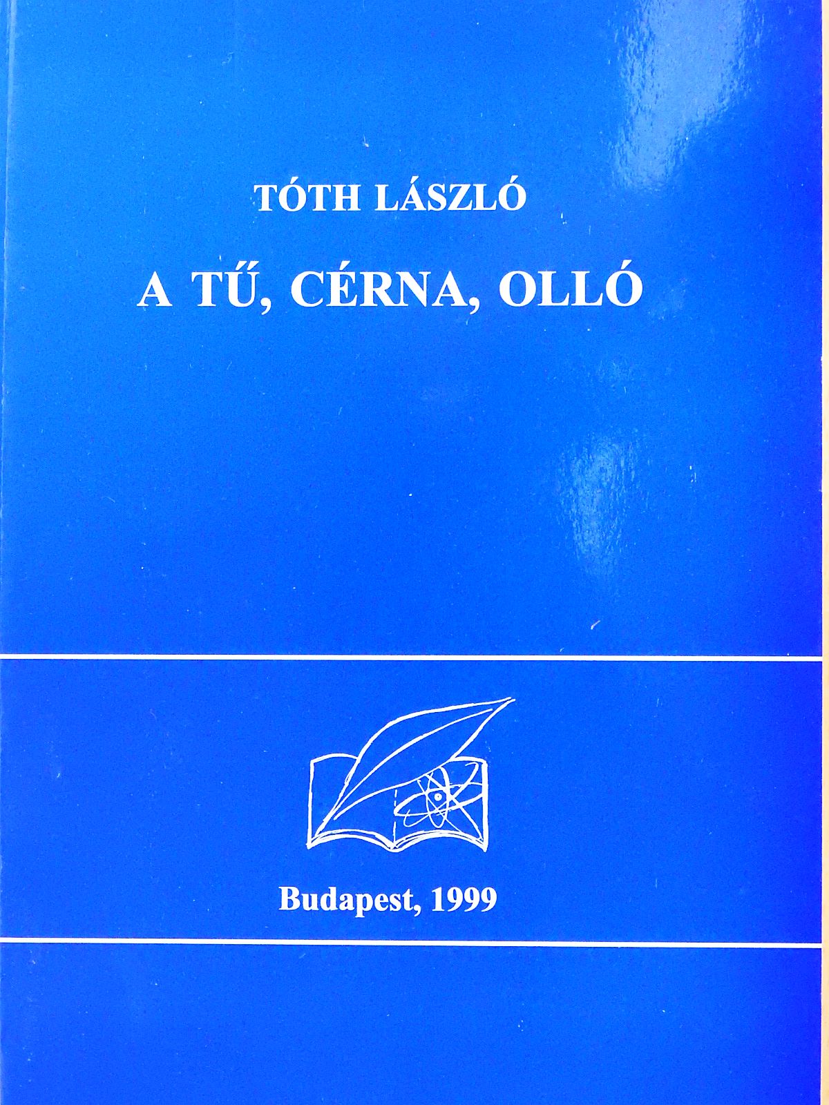 Tóth László - A tű, cérna, olló (dedikált példány) [antikvár]