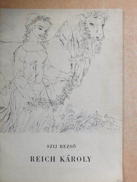 Szij Rezső - Reich Károly [antikvár]