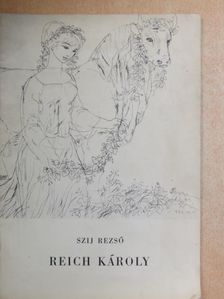 Szij Rezső - Reich Károly [antikvár]