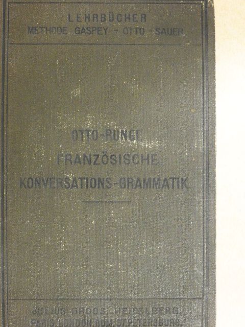 Dr. Emil Otto - Französische Konversations-Grammatik I-II. (gótbetűs) [antikvár]