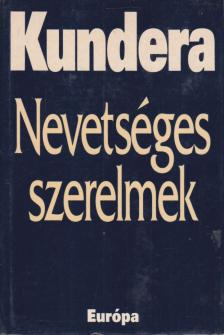 Milan Kundera - Nevetséges szerelmek [antikvár]