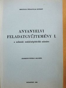 Anyanyelvi feladatgyűjtemény I.  [antikvár]