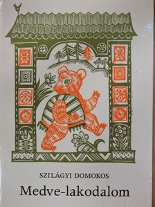 Szilágyi Domokos - Medve-lakodalom [antikvár]