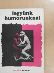 Bajor Andor - Legyünk humorunknál [antikvár]