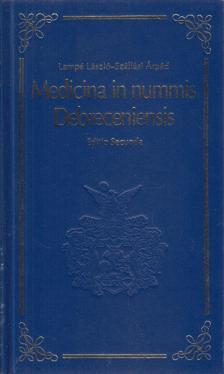 Lampé László, Szállási Árpád - Medicina in nummis Debreceniensis [antikvár]