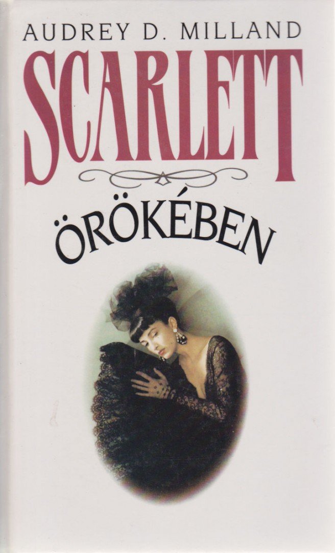Milland, Audrey D. - Scarlett örökében [antikvár]