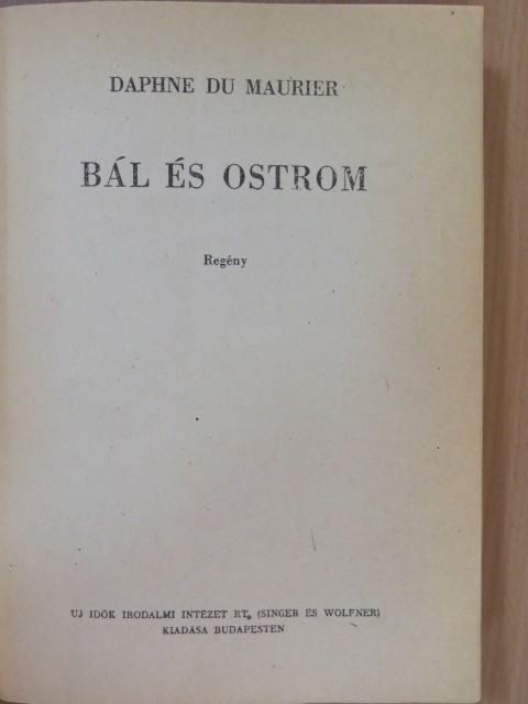 Daphne du Maurier - Bál és ostrom [antikvár]
