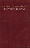 CSORBA LÁSZLÓ - A Kossuth-emigráció fényképeskönyve [antikvár]