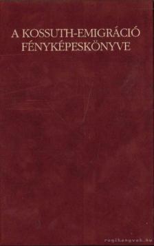 CSORBA LÁSZLÓ - A Kossuth-emigráció fényképeskönyve [antikvár]