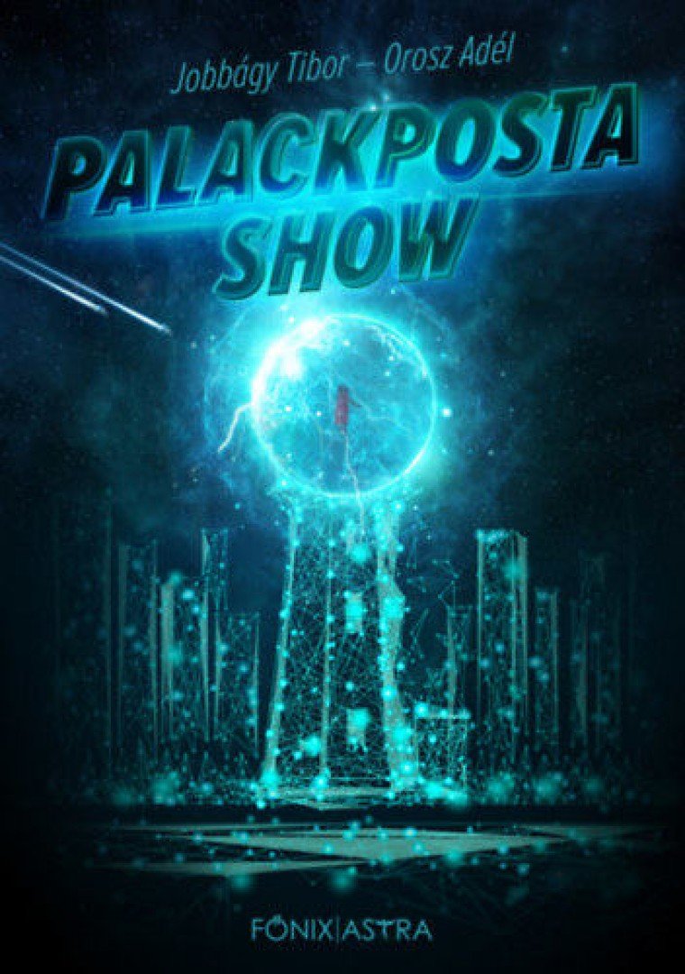 Jobbágy Tibor, Orosz Adél - Palackposta Show [antikvár]