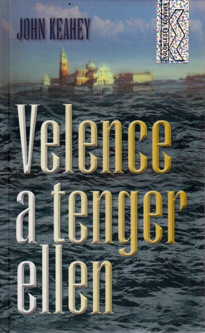 John Keahey - Velence a tenger ellen [antikvár]