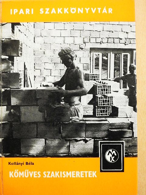 Kollányi Béla - Kőműves szakismeretek [antikvár]