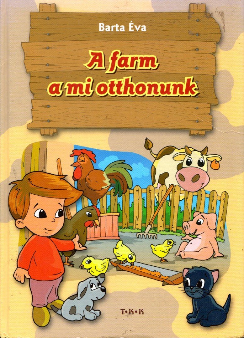 Barta Éva - A farm a mi otthonunk [antikvár]